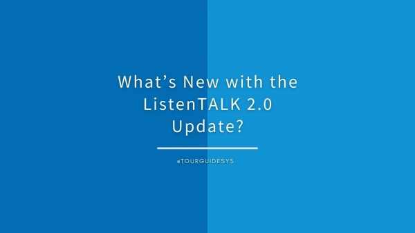 What’s New with the ListenTALK 2.0 Update?