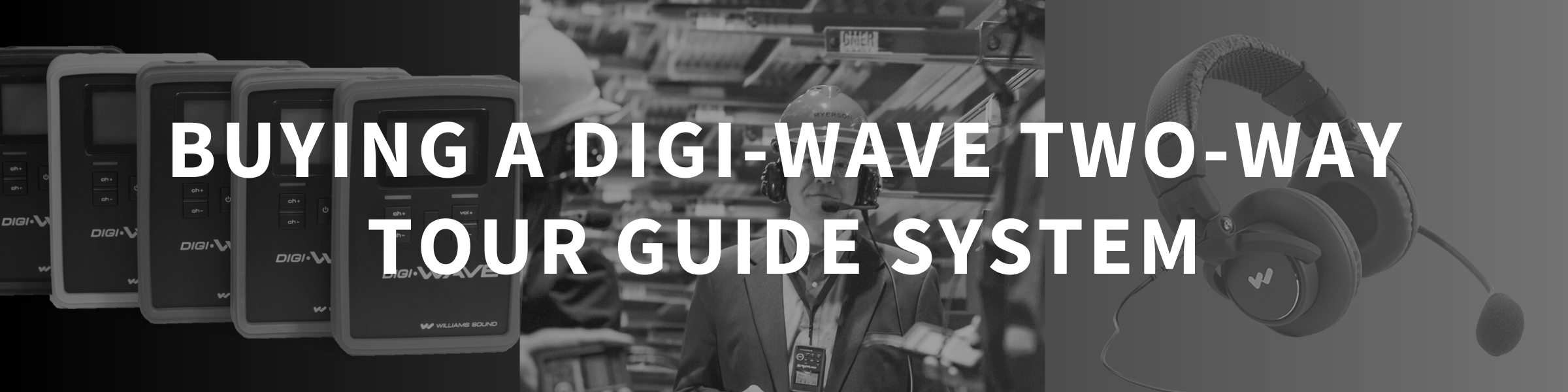 Buying a Digi-wave Two-way Tour Guide System