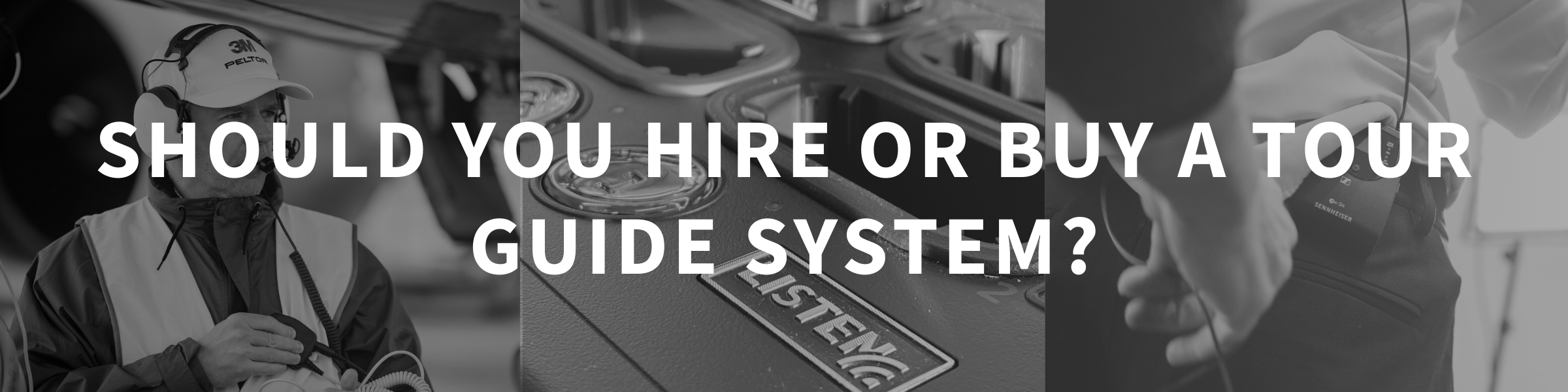 Should you hire or buy a Tour Guide System?