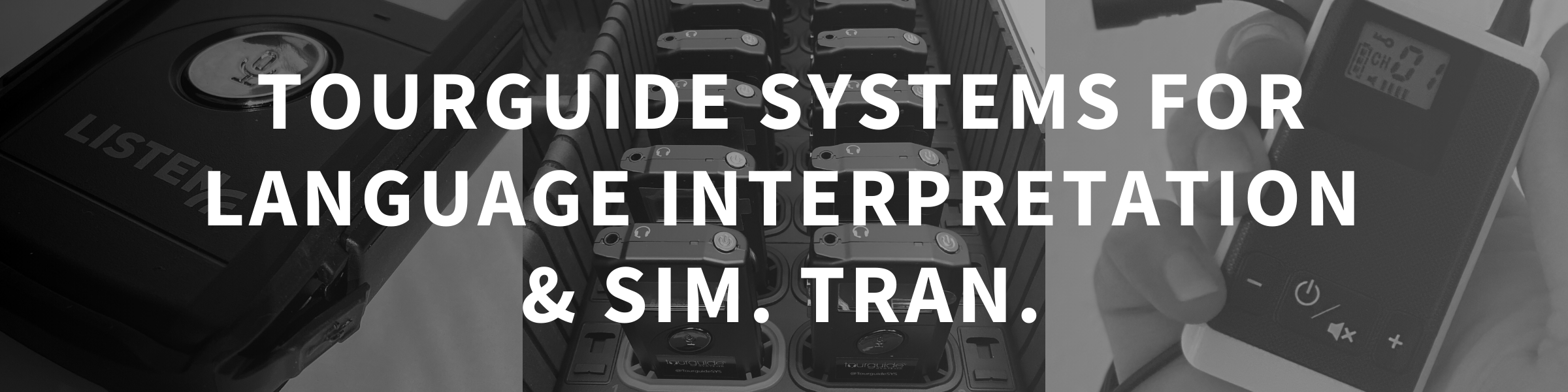 Tourguide Systems for Language Interpretation & Sim. Tran.